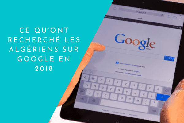Recherches Google Algérie 2018